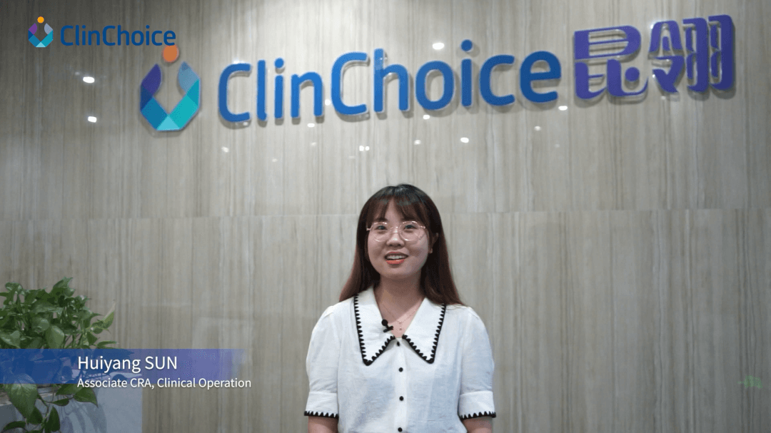 Huiyang SUN Associate CRA，Clinical Operation